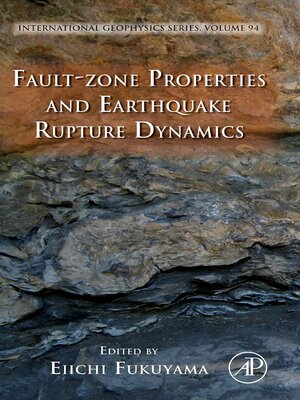 cover image of Fault-Zone Properties and Earthquake Rupture Dynamics
